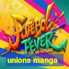 unions manga